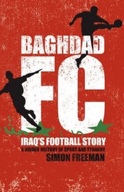 Baghdad FC: Iraq's Football Story