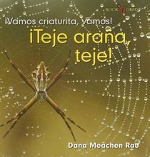 Teje, Araa, Teje!/Spin, Spider, Spin! (Vamos, Insecto, Vamos!/Go, Critter, Go!) (Spanish Edition)