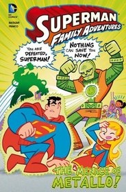 The Menace of Metallo! (Superman Family Adventures)