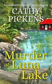 Murder at Luna Lake (aka Southern Fried) (Avery Andrews, Bk 1)