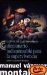 Diccionario Indispensable Para La Supervivencia: Carvalho y Los Productos Alimenticios (Spanish Edition)