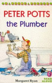 Peter Potts the Plumber (Young Puffin Read Aloud)
