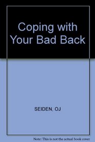 Coping with Your Bad Back