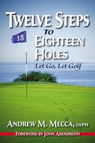 Twelve Steps to Eighteen Holes
