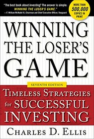 Winning the Loser's Game, 7th Edition: Timeless Strategies for Successful Investing
