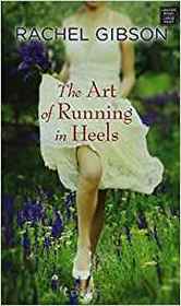 The Art of Running in Heels (Center Point Large Print Romance)