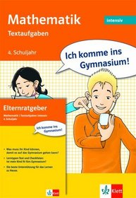Ich komme ins Gymnasium. Mathematik 4. Schuljahr. Textaufgaben