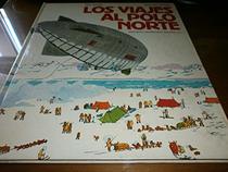 Los Viajes Al Polo Norte/Voyages to the North Pole (Spanish Edition)