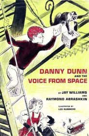 Danny Dunn and the Voice from Space