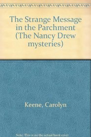 The Strange Message in the Parchment (The Nancy Drew Mysteries)