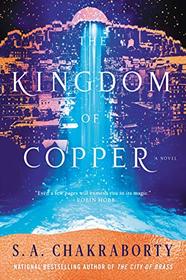 The Kingdom of Copper (Daevabad, Bk 2)