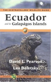 Ecuador and the Galapagos Islands: the Ecotravellers' Wildlife Guide (Ecotravellers Wildlife Guide:  Ecuador and the Galapagos Islands)