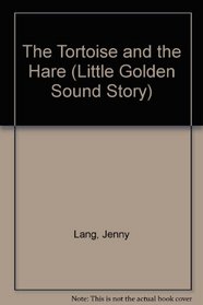 The Tortoise & the Hare (A Golden Sight and Sound Book)