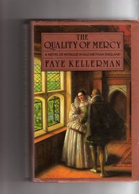 The Quality of Mercy: A Novel of Intrigue in Elizabethan England (AUTHOR INSCRIBED FIRST EDITION)