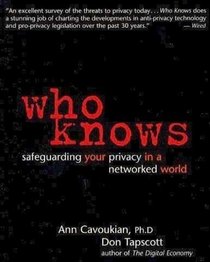Who Knows? : Safeguarding Your Privacy in a Networked World