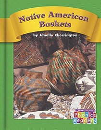 Native American Baskets (Phonics Readers)