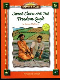 Sweet Clara and the freedom quilt: Teacher's resource (Literacy & values)