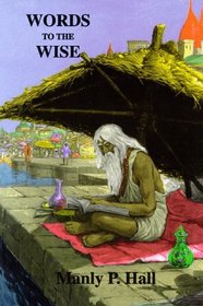 Words to the Wise: A Practical Guide to the Esoteric Sciences