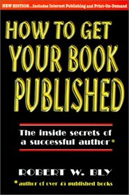 How to Get Your Book Published: Inside Secrets of a Successful Author