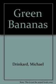 Green Bananas (Contemporary California Fiction)