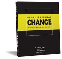 Organizational Change: Technology, Workforce and Workplace