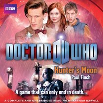 Doctor Who: Hunter's Moon: Unabridged Novel Featuring the 11th Doctor