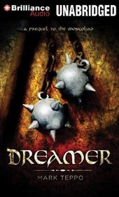 Dreamer: A Prequel to the Mongoliad (The Foreworld Saga)