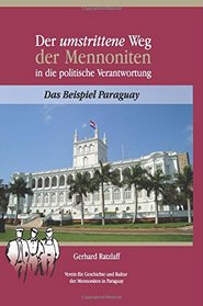 Der umstrittene Weg der Mennoniten in die politische Verantwortung: Das Beispiel Paraguay (German Edition)