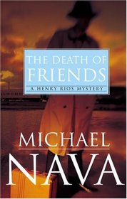 The Death of Friends (Henry Rios, Bk 5)