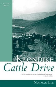 Klondike Cattle Drive: Classics West Collection Series (Classic West Collections)