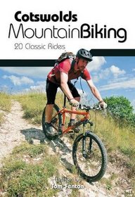 Cotswolds Mountain Biking: 20 Classic Rides