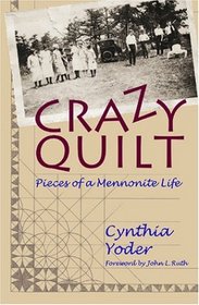 Crazy Quilt: Pieces of a Mennonite Life