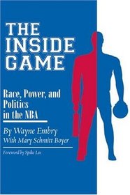The Inside Game: Race, Power, and Politics in the NBA (Ohio History and Culture)