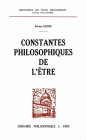 Constantes philosophiques de l'etre (Bibliotheque des textes philosophiques) (French Edition)