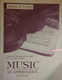 Music: an Appreciation: Instructor's Manual/Test Bank