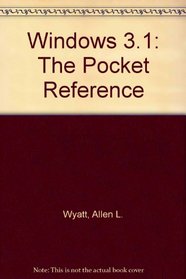 Windows 3.1: The Pocket Reference