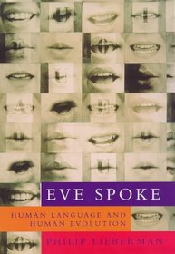 Eve Spoke: Human Language and Human Evolution