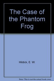 Case of the Phantom Frog