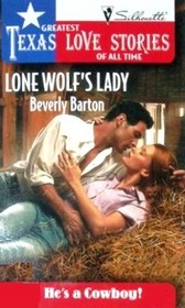 Lone Wolf's Lady (He's a Cowboy!) (Greatest Texas Love Stories of All Time)