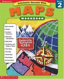 Scholastic Success With Maps Workbook Grade 2 (Grades 2)