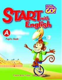 Start with English: Pupil's Book A (Young Learners Go!)