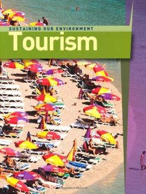 Tourism (Sustaining Our Environment)
