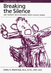 Breaking The Silence: Art Therapy With Children From Violent Homes