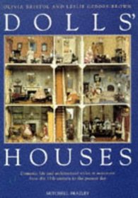 Dolls' Houses: Domestic Life and Architectural Styles in Miniature From the 17th....