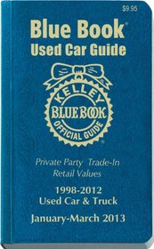 Kelly Blue Book Used Car Guide: January-March 2013 (Kelley Blue Book Used Car Guide Consumer Edition)
