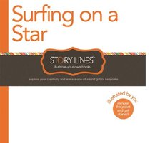 Story Lines: Surfing on a Star (Illustrate your Own Book)