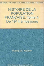 Histoire de la population franaise, tome 4 : De 1914  nos jours