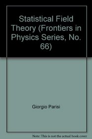 Statistical Field Theory (Frontiers in Physics Series, No. 66)