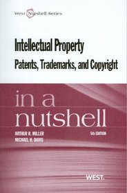 Intellectual Property, Patents,Trademarks, and Copyright in a Nutshell, 5th (West Nutshell Series)