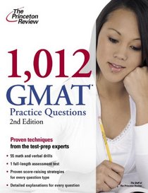 1,112 Practice Questions for the New GMAT, 2nd Edition: Revised and Updated for the New GMAT (Graduate School Test Preparation)
